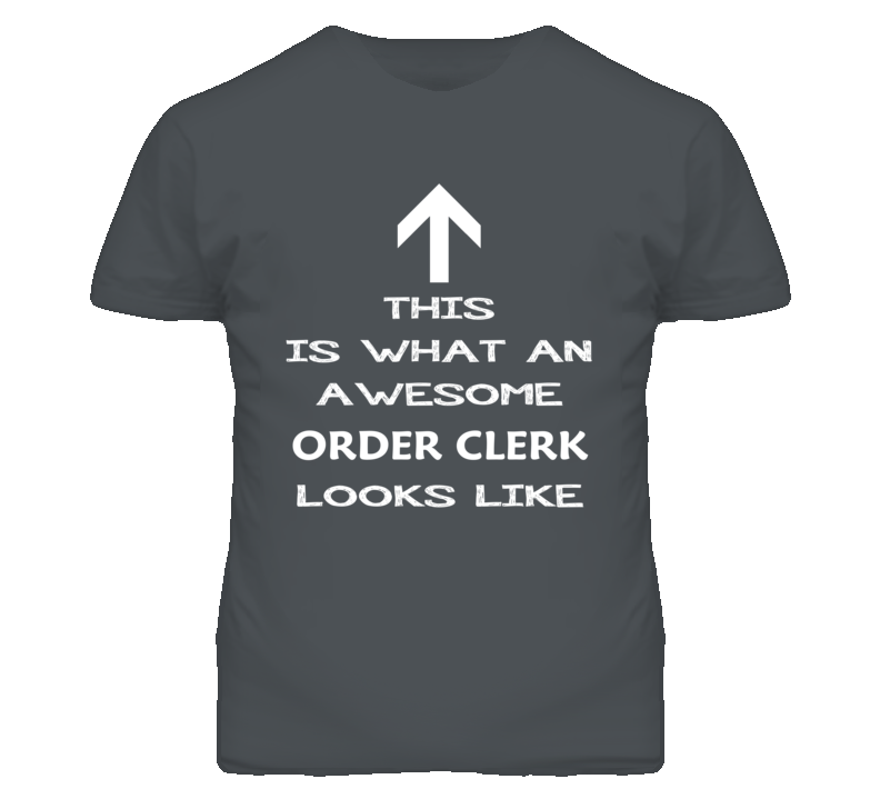 Order Clerk Looks Like Arrow Simple T Shirt