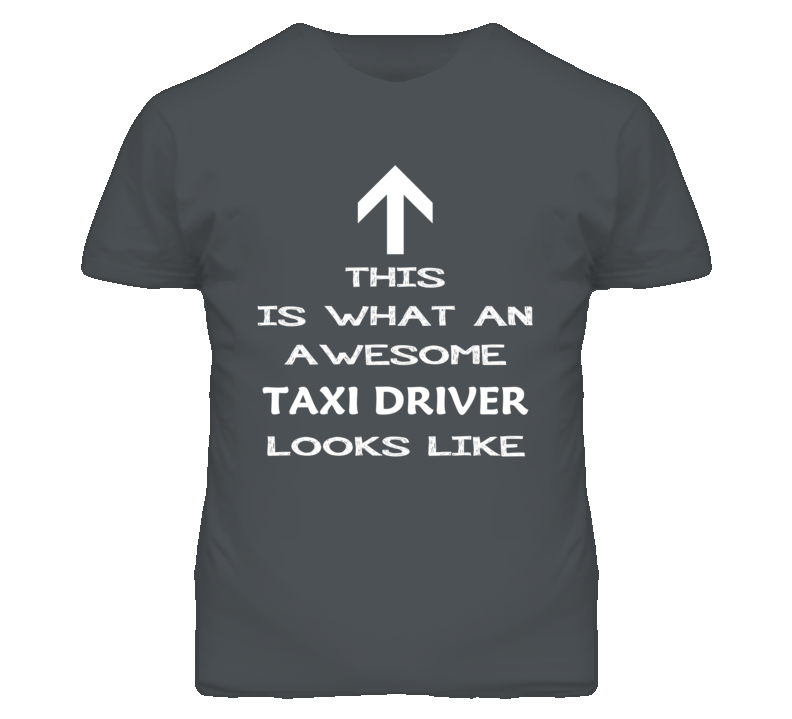 Taxi Driver Looks Like Arrow Simple T Shirt Taxi Driver Looks Like Arrow Simple T Shirt
