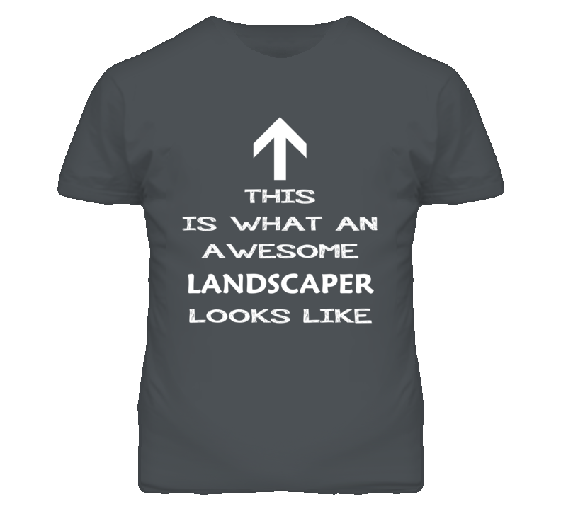 Landscaper Looks Like Arrow Simple T Shirt Landscaper Looks Like Arrow Simple T Shirt