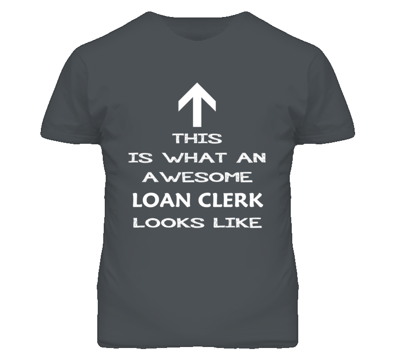 Loan Clerk Looks Like Arrow Simple T Shirt Loan Clerk Looks Like Arrow Simple T Shirt