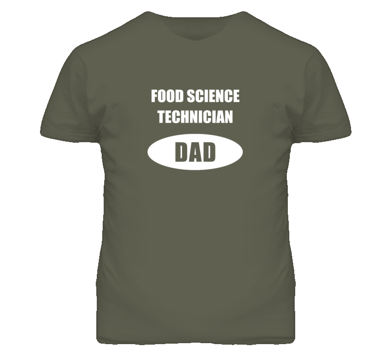 Food Science Technician Dad Occupation Job Career T Shirt