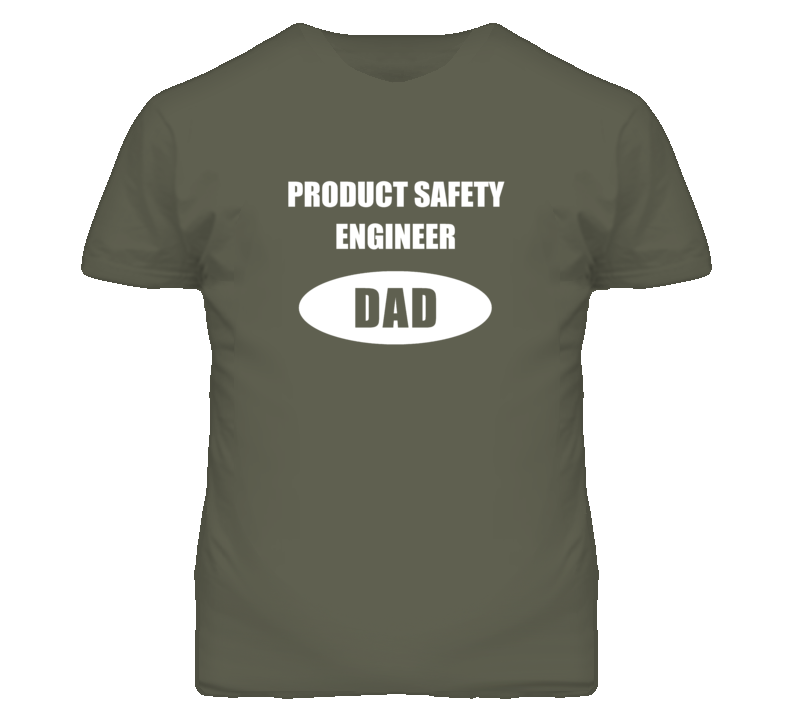 Product Safety Engineer Dad Occupation Job Career T Shirt
