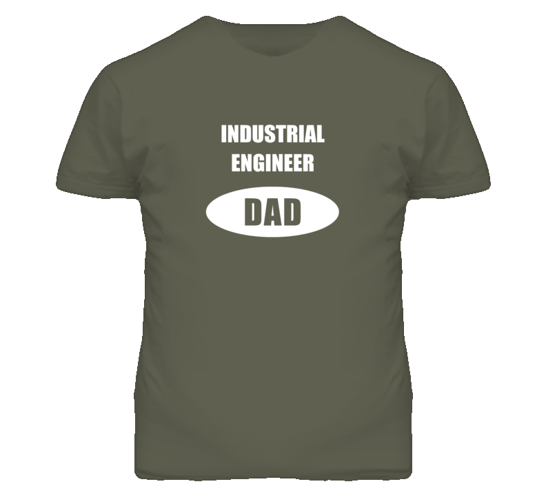 Industrial Engineer Dad Occupation Job Career T Shirt