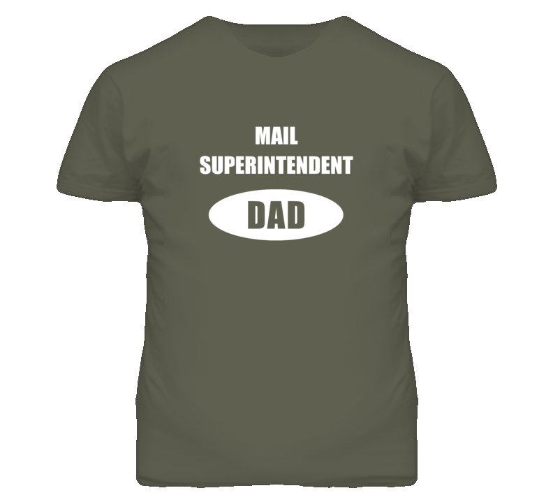 Mail Superintendent Dad Occupation Job Career T Shirt Mail Superintendent Dad Occupation Job Career T Shirt