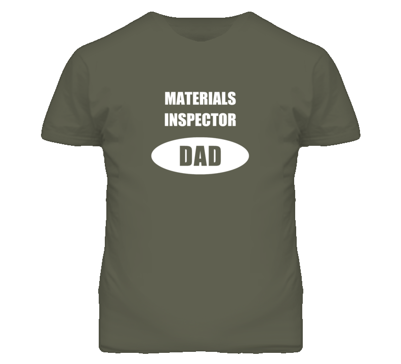 Materials Inspector Dad Occupation Job Career T Shirt Materials Inspector Dad Occupation Job Career T Shirt