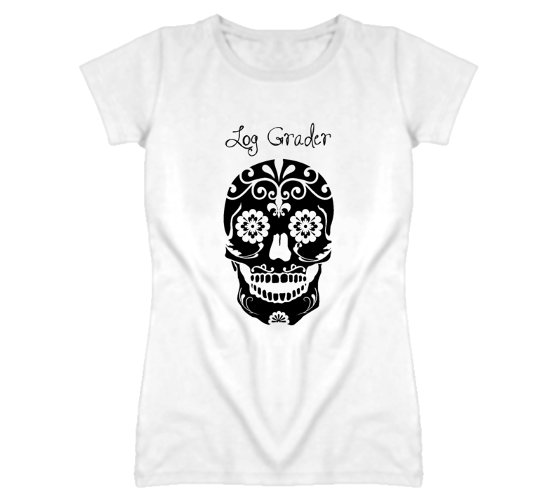 Log Grader Skull Design Cool Ladies T Shirt