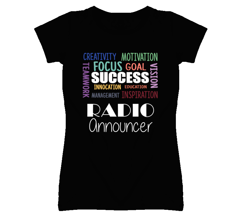 Radio Announcer Inspirational Words Success Occupation T Shirt Radio Announcer Inspirational Words Success Occupation T Shirt