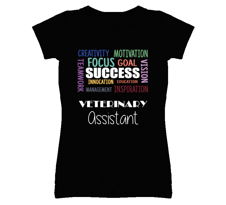 Veterinary Assistant Inspirational Words Success Occupation T Shirt