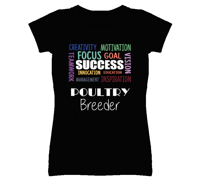 Poultry Breeder Inspirational Words Success Occupation T Shirt
