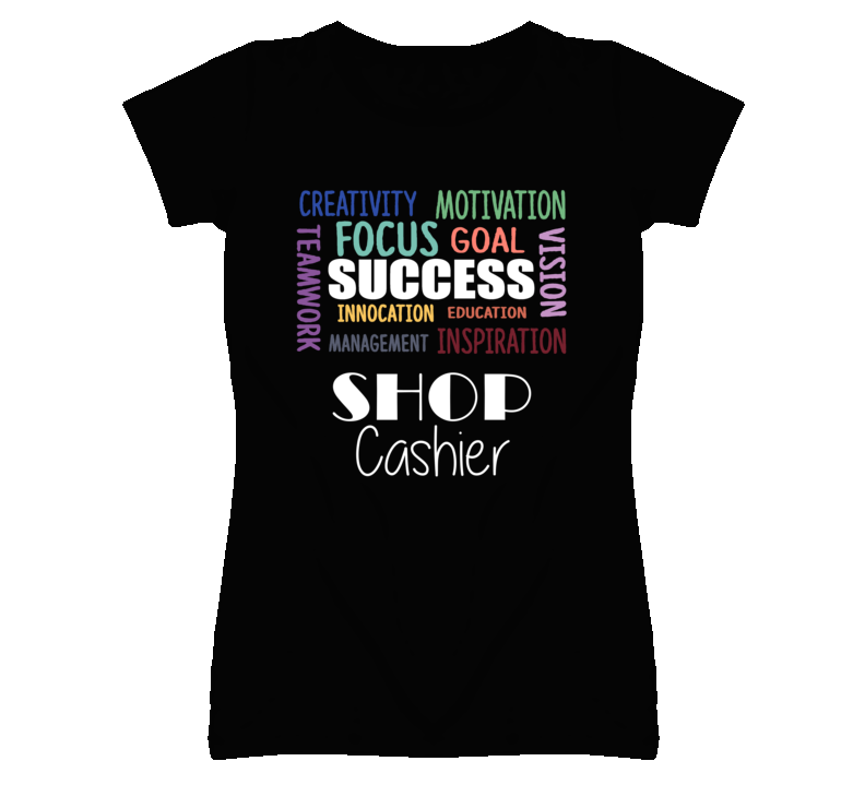Shop Cashier Inspirational Words Success Occupation T Shirt Shop Cashier Inspirational Words Success Occupation T Shirt