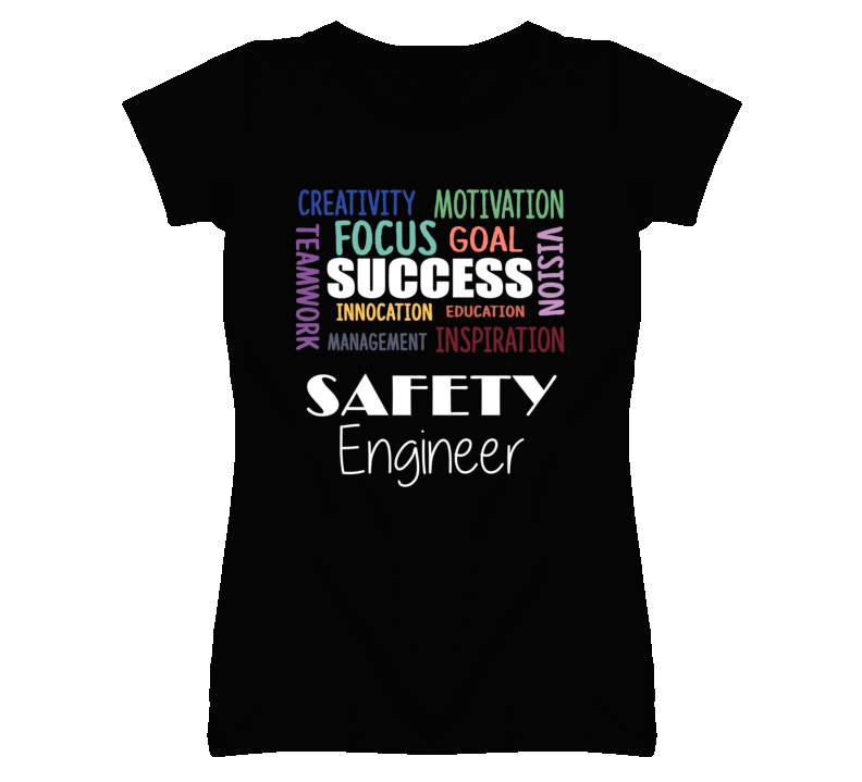 Safety Engineer Inspirational Words Success Occupation T Shirt