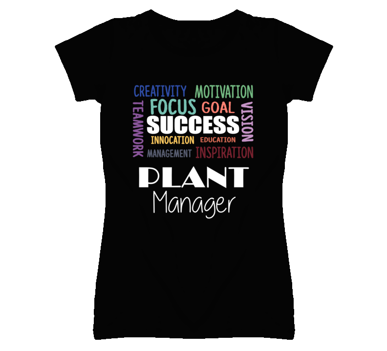 Plant Manager Inspirational Words Success Occupation T Shirt Plant Manager Inspirational Words Success Occupation T Shirt