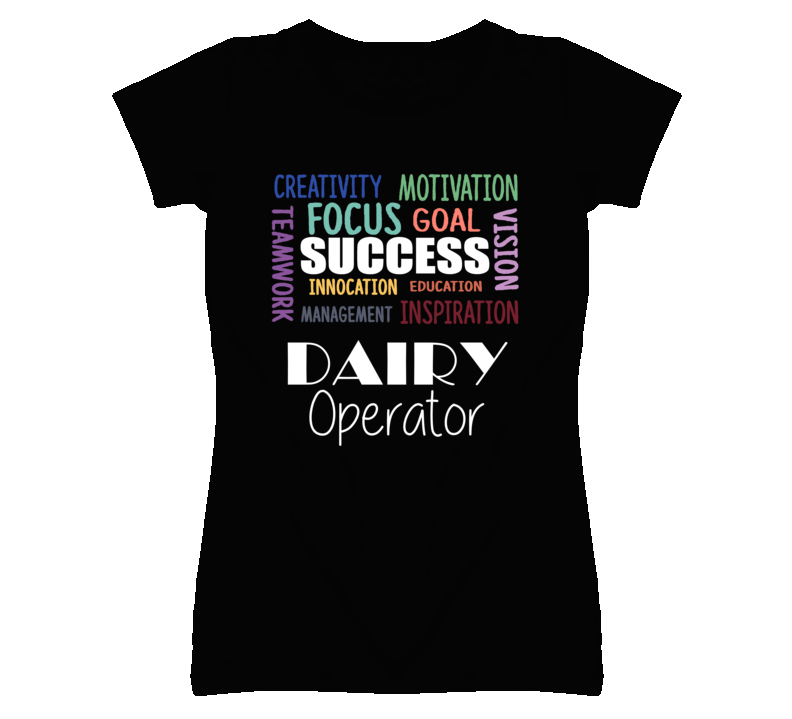 Dairy Operator Inspirational Words Success Occupation T Shirt
