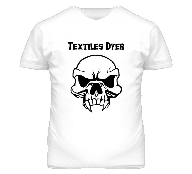 Textiles Dyer Skull Design Mens T Shirt Textiles Dyer Skull Design Mens T Shirt