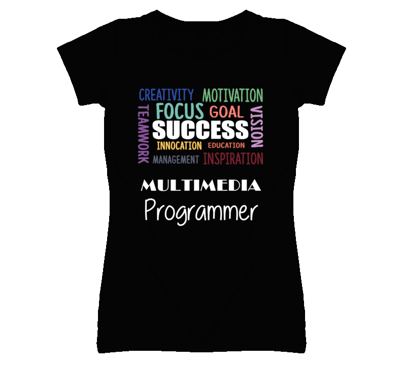 Multimedia Programmer Inspirational Words Success Occupation T Shirt Multimedia Programmer Inspirational Words Success Occupation T Shirt