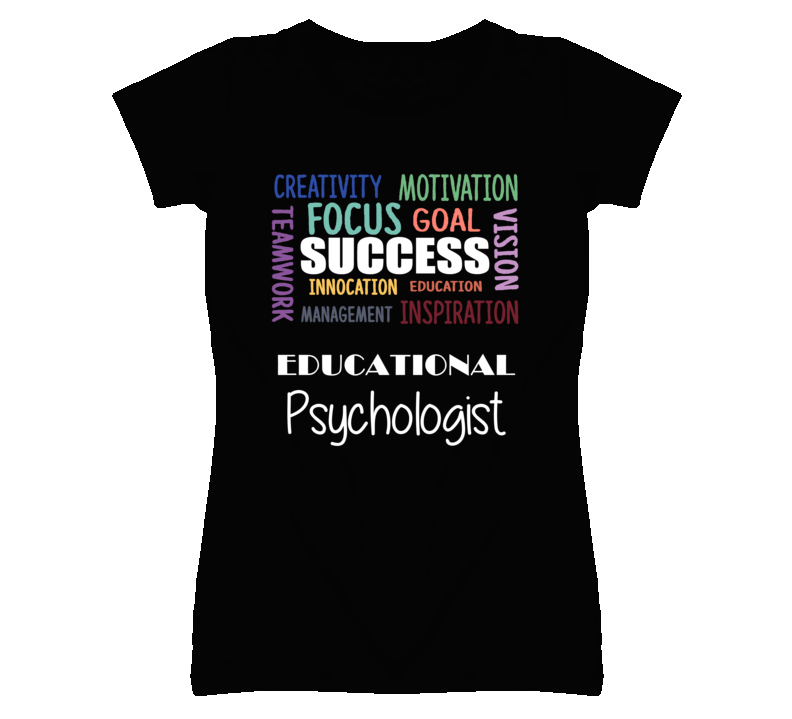 Educational Psychologist Inspirational Words Success Occupation T Shir