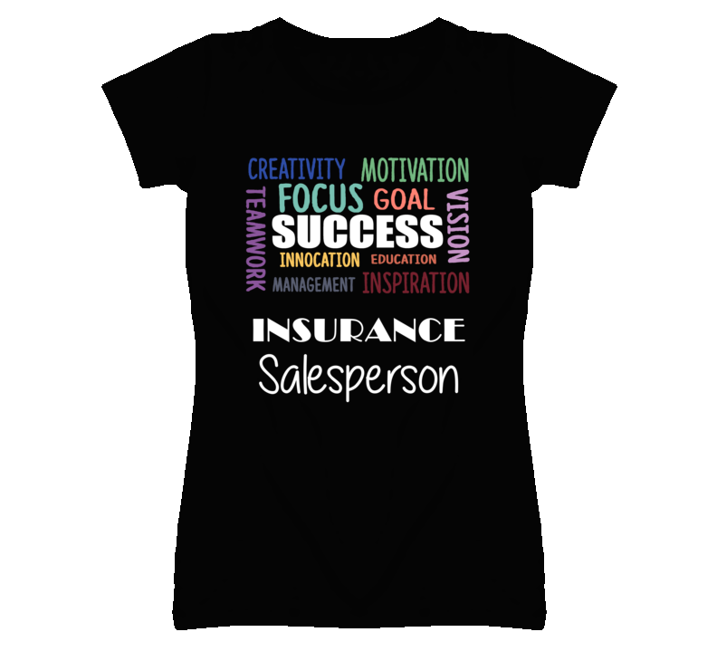 Insurance Salesperson Inspirational Words Success Occupation T Shirt Insurance Salesperson Inspirational Words Success Occupation T Shirt