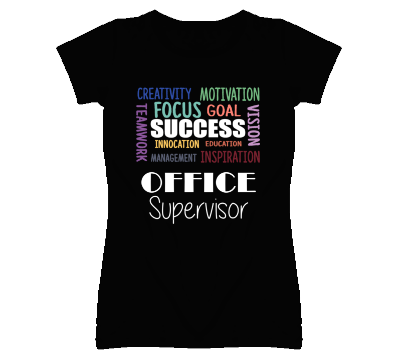 Office Supervisor Inspirational Words Success Occupation T Shirt