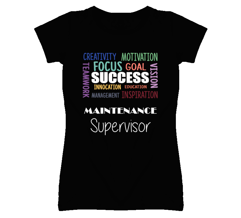 Maintenance Supervisor Inspirational Words Success Occupation T Shirt