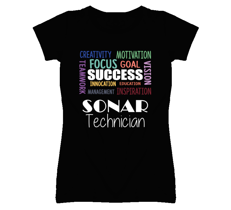 Sonar Technician Inspirational Words Success Occupation T Shirt