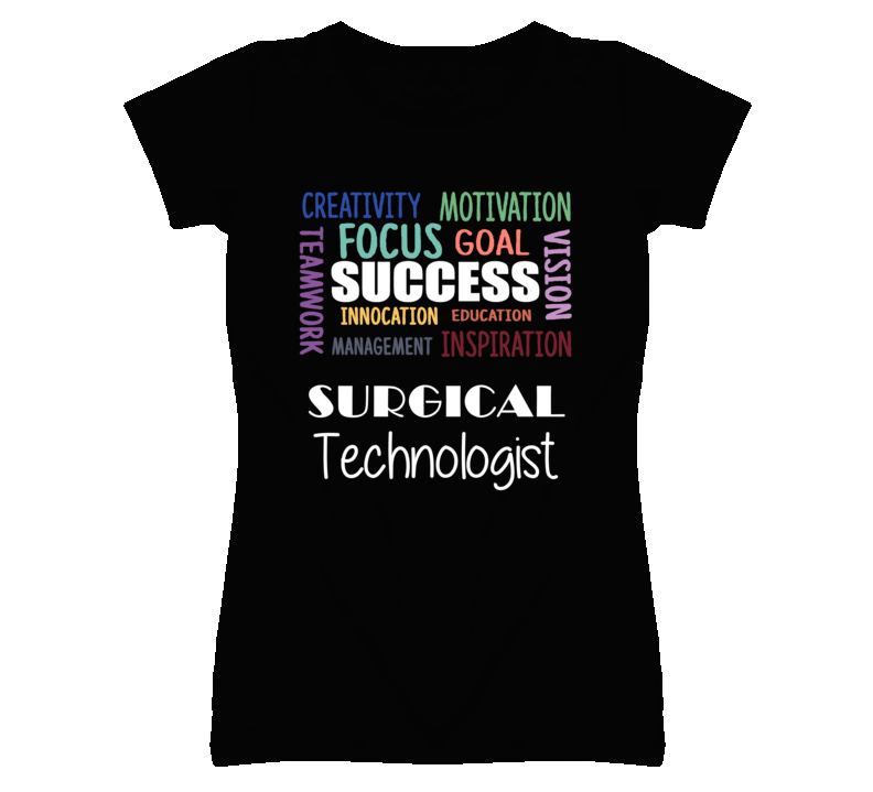 Surgical Technologist Inspirational Words Success Occupation T Shirt