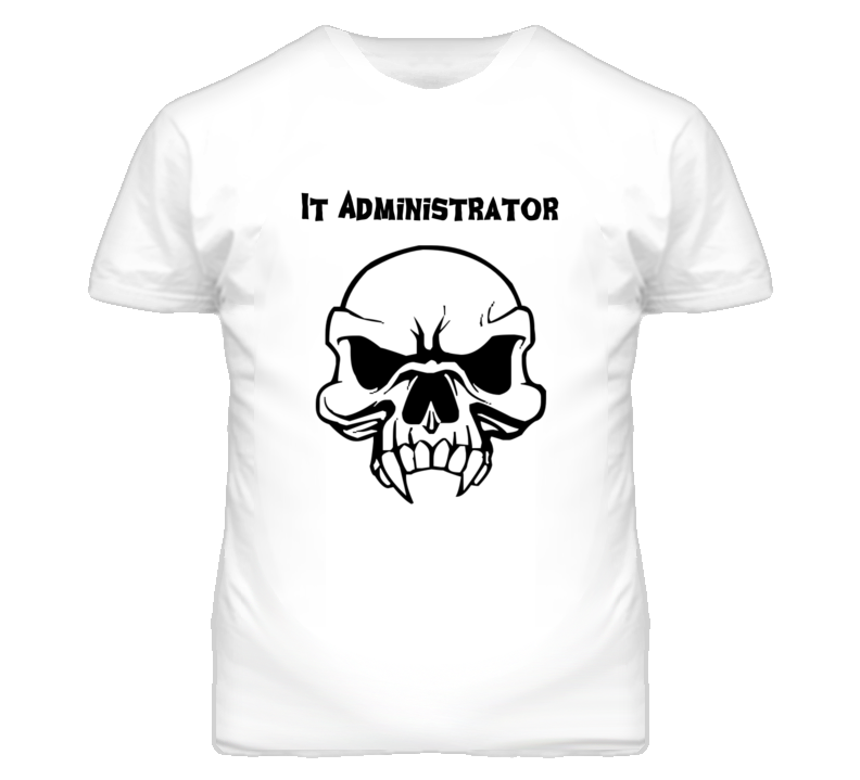 It Administrator Skull Design Mens T Shirt It Administrator Skull Design Mens T Shirt
