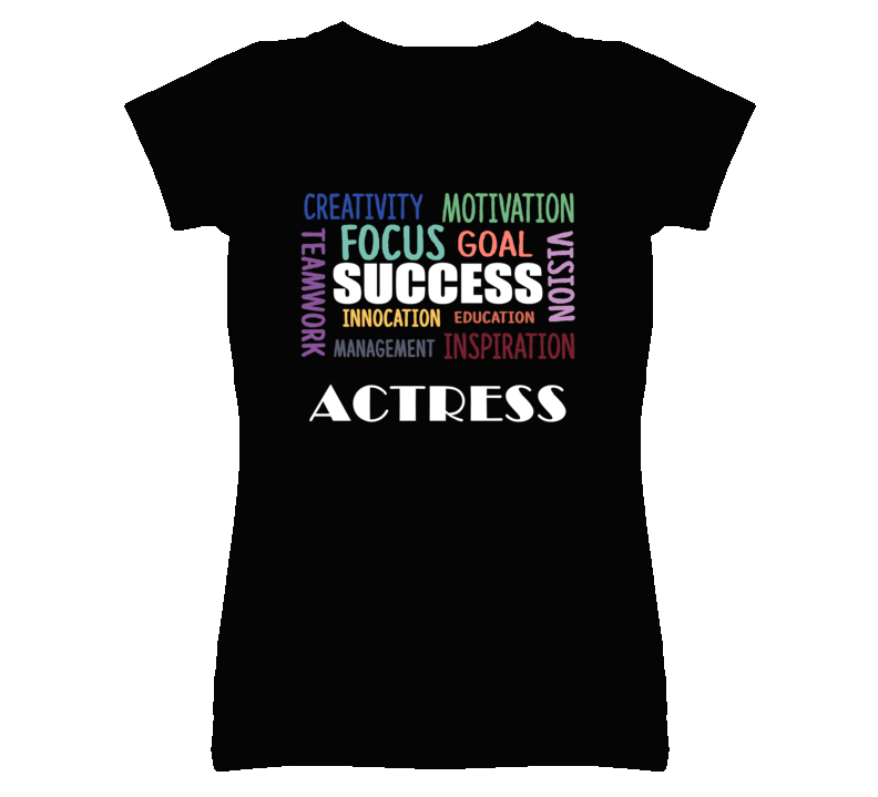 Actress Inspirational Words Success Occupation T Shirt Actress Inspirational Words Success Occupation T Shirt