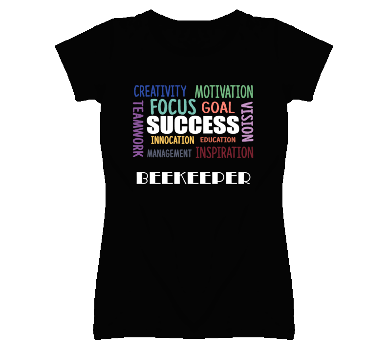 Beekeeper  Inspirational Words Success Occupation T Shirt