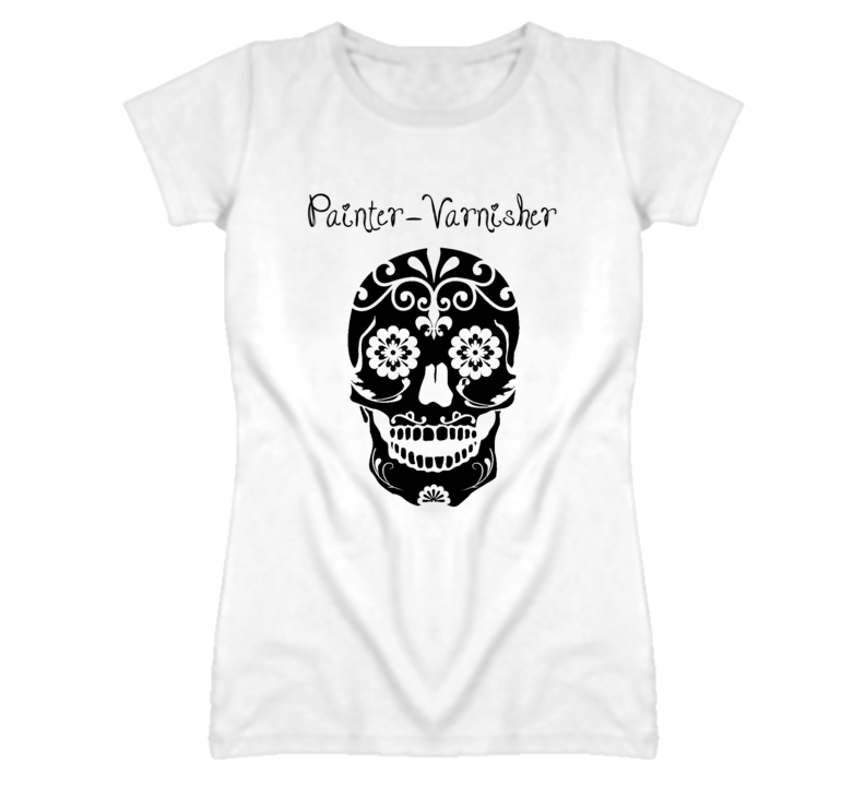 Painter-Varnisher Skull Design Cool Ladies T Shirt