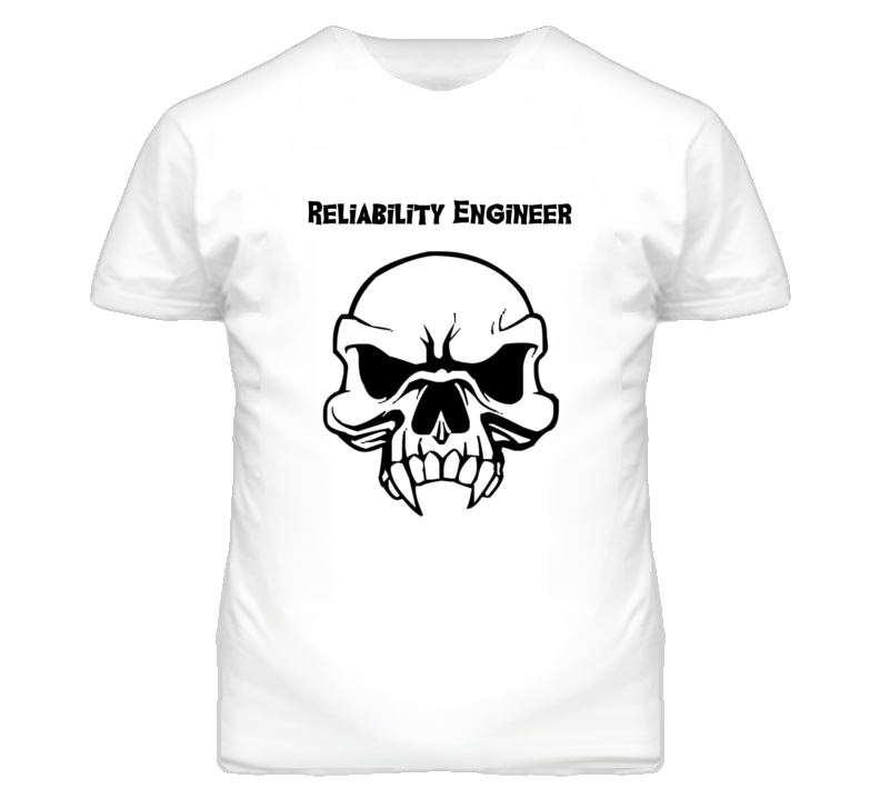 Reliability Engineer Skull Design Mens T Shirt Reliability Engineer Skull Design Mens T Shirt