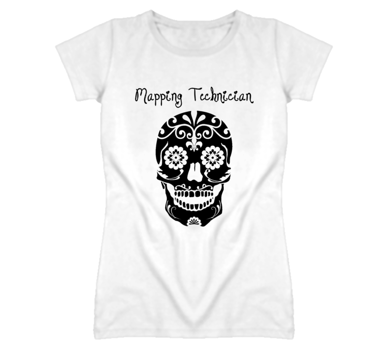 Mapping Technician Skull Design Cool Ladies T Shirt Mapping Technician Skull Design Cool Ladies T Shirt