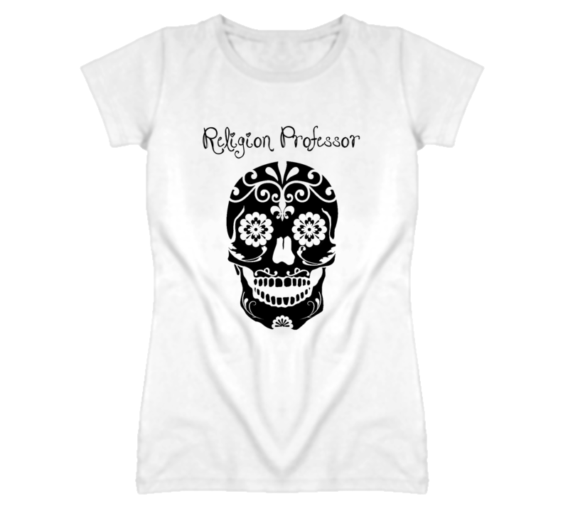 Religion Professor Skull Design Cool Ladies T Shirt Religion Professor Skull Design Cool Ladies T Shirt