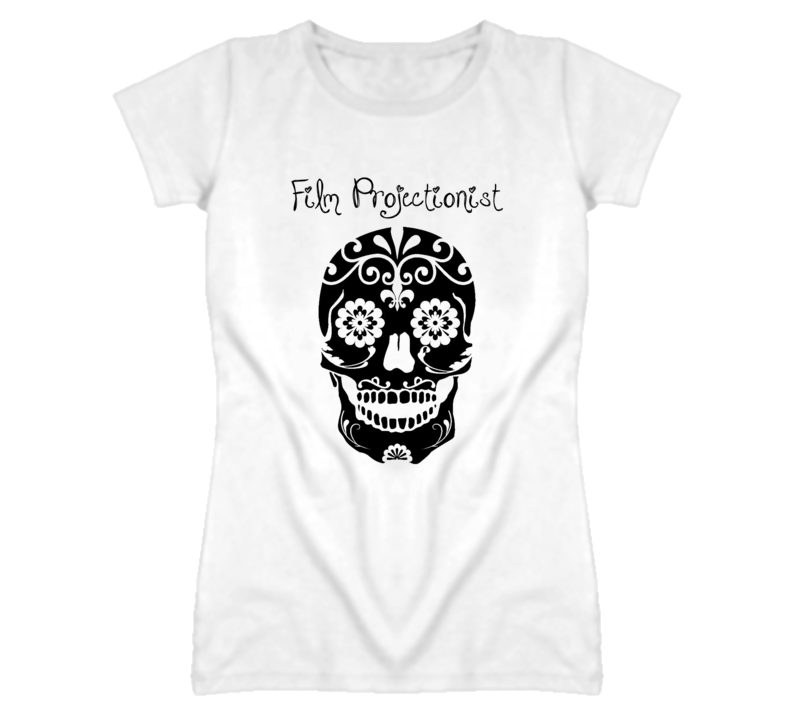Film Projectionist Skull Design Cool Ladies T Shirt Film Projectionist Skull Design Cool Ladies T Shirt