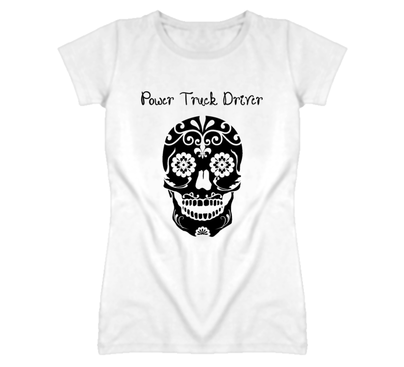 Power Truck Driver Skull Design Cool Ladies T Shirt Power Truck Driver Skull Design Cool Ladies T Shirt