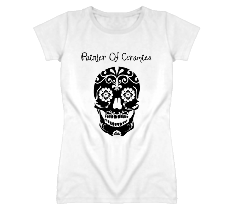 Painter Of Ceramics Skull Design Cool Ladies T Shirt