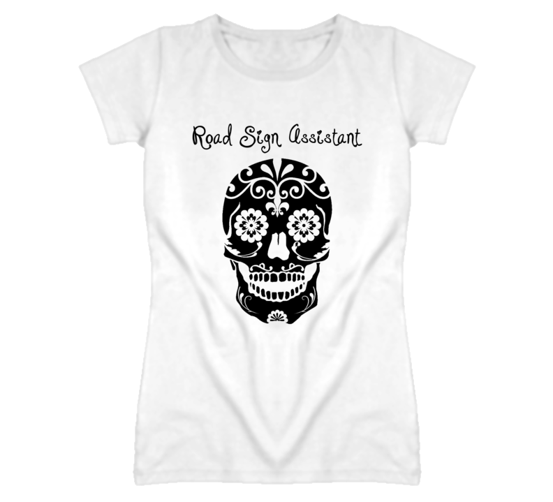 Road Sign Assistant Skull Design Cool Ladies T Shirt Road Sign Assistant Skull Design Cool Ladies T Shirt