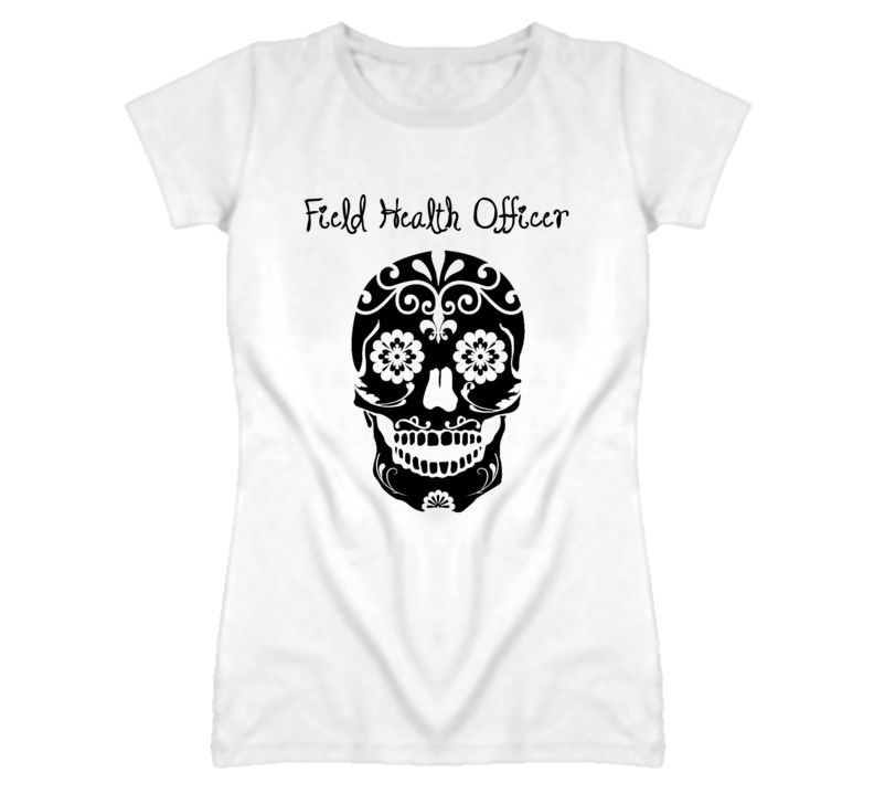 Field Health Officer Skull Design Cool Ladies T Shirt Field Health Officer Skull Design Cool Ladies T Shirt