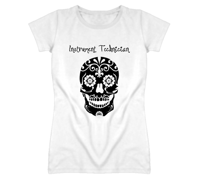 Instrument Technician Skull Design Cool Ladies T Shirt