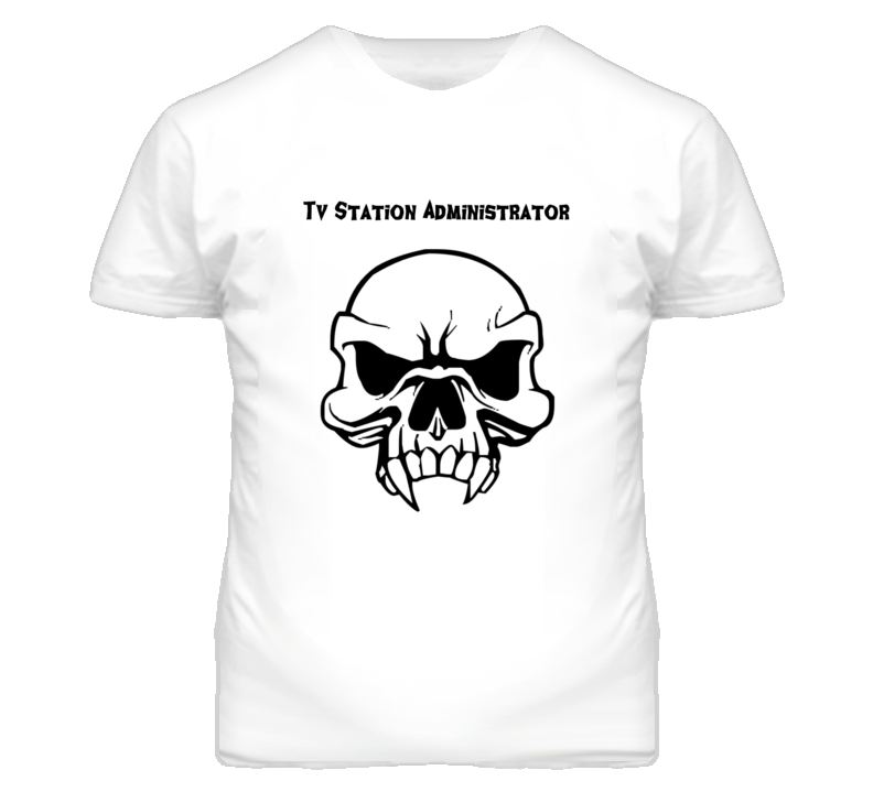 Tv Station Administrator Skull Design Mens T Shirt Tv Station Administrator Skull Design Mens T Shirt