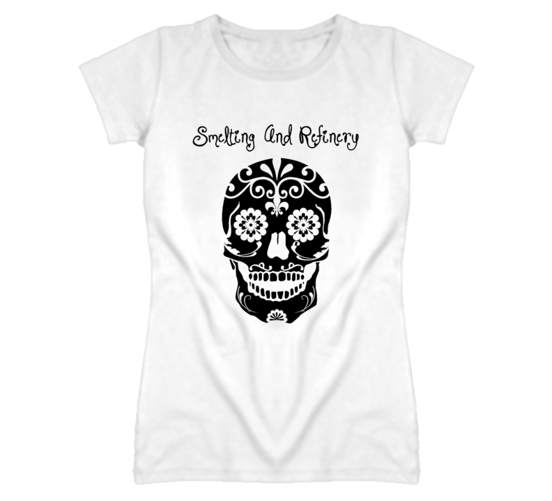 Smelting And Refinery Skull Design Cool Ladies T Shirt Smelting And Refinery Skull Design Cool Ladies T Shirt