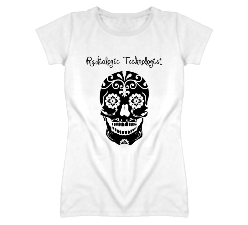 Radiologic Technologist Skull Design Cool Ladies T Shirt