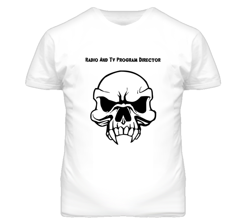 Radio And Tv Program Director Skull Design Mens T Shirt Radio And Tv Program Director Skull Design Mens T Shirt