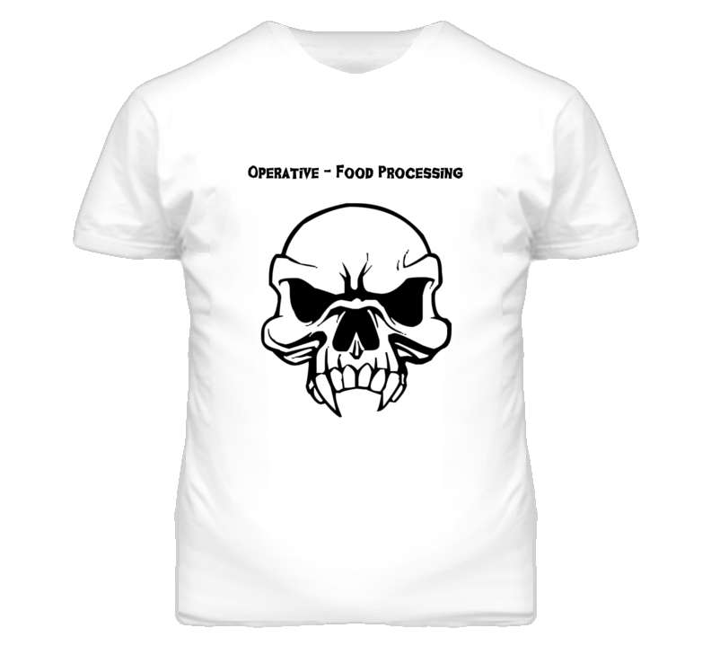 Operative - Food Processing Skull Design Mens T Shirt Operative - Food Processing Skull Design Mens T Shirt