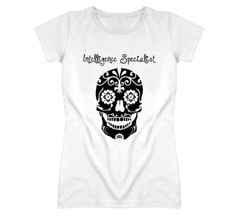 Intelligence Specialist Skull Design Cool Ladies T Shirt Intelligence Specialist Skull Design Cool Ladies T Shirt