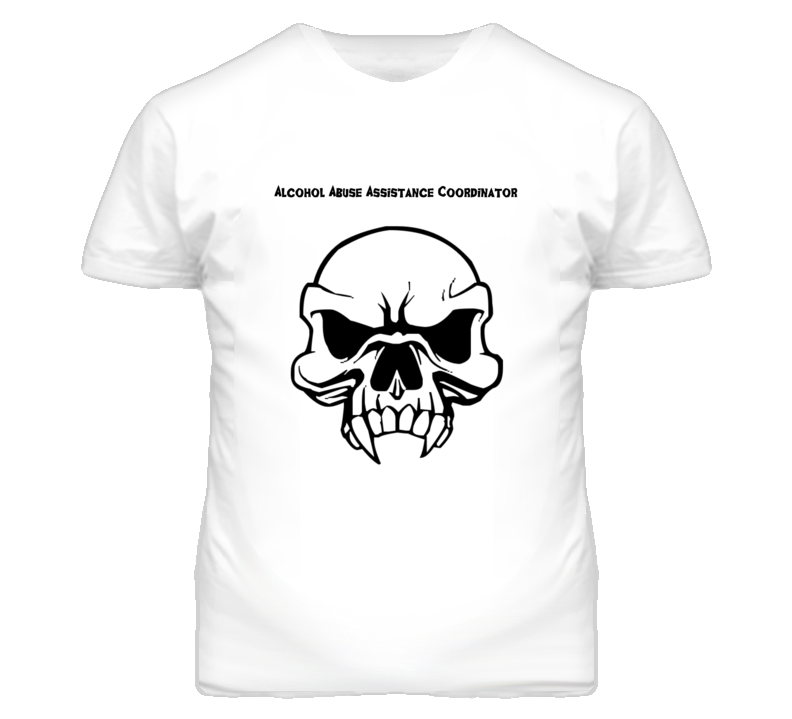 Alcohol Abuse Assistance Coordinator Skull Design Mens T Shirt Alcohol Abuse Assistance Coordinator Skull Design Mens T Shirt