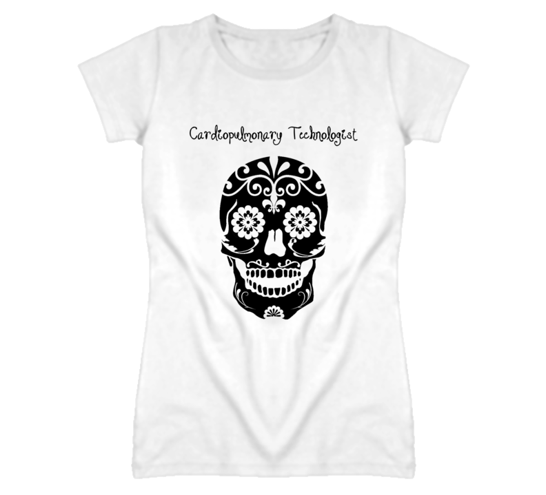 Cardiopulmonary Technologist Skull Design Cool Ladies T Shirt Cardiopulmonary Technologist Skull Design Cool Ladies T Shirt