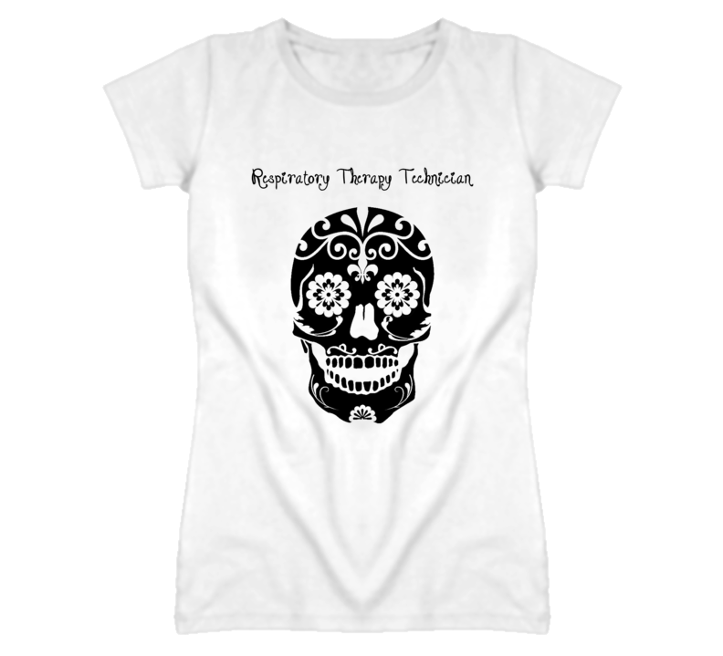 Respiratory Therapy Technician Skull Design Cool Ladies T Shirt Respiratory Therapy Technician Skull Design Cool Ladies T Shirt