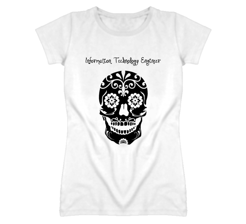 Information Technology Engineer Skull Design Cool Ladies T Shirt Information Technology Engineer Skull Design Cool Ladies T Shirt