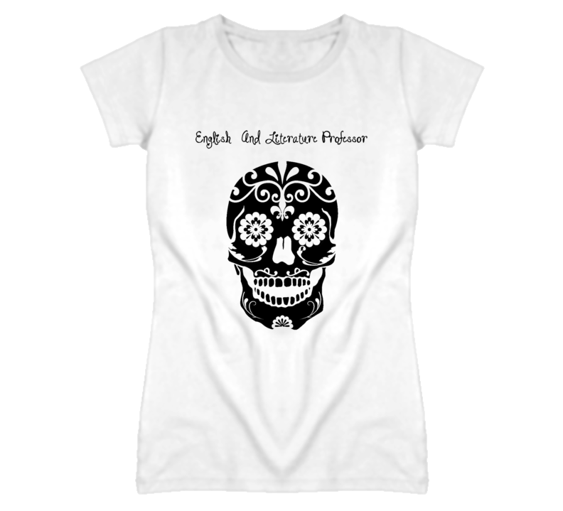 English And Literature Professor Skull Design Cool Ladies T Shirt English And Literature Professor Skull Design Cool Ladies T Shirt