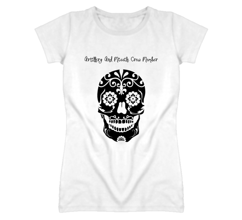 Artillery And Missile Crew Member Skull Design Cool Ladies T Shirt Artillery And Missile Crew Member Skull Design Cool Ladies T Shirt